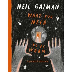 What You Need to Be Warm -- Neil Gaiman